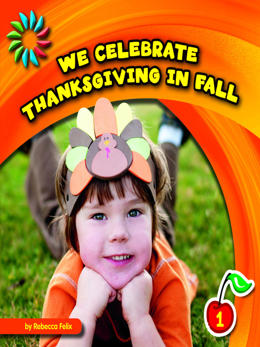 Title details for We Celebrate Thanksgiving in Fall by Rebecca Felix - Available